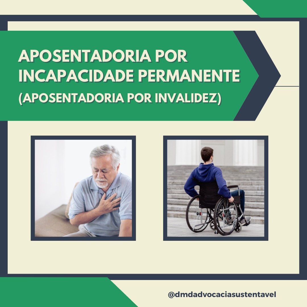 Aposentadoria Por Invalidez ou Aposentadoria Por Incapacidade Permanente